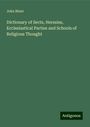 John Blunt: Dictionary of Sects, Heresies, Ecclesiastical Parties and Schools of Religious Thought, Buch