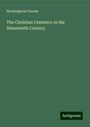 Monseigneur Gaume: The Christian Cemetery in the Nineteenth Century, Buch