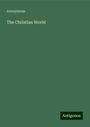 Anonymous: The Christian World, Buch