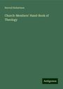 Norvell Robertson: Church-Members' Hand-Book of Theology, Buch