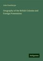 John Faunthorpe: Geography of the British Colonies and Foreign Possessions, Buch