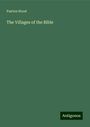 Paxton Hood: The Villages of the Bible, Buch