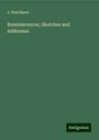 J. Hutchison: Reminiscences, Sketches and Addresses, Buch