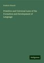 Frederic Pincott: Primitive and Universal Laws of the Formation and Development of Language, Buch