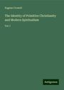 Eugene Crowell: The Identity of Primitive Christianity and Modern Spiritualism, Buch