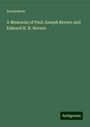 Anonymous: A Memorial of Paul Joseph Revere and Edward H. R. Revere, Buch