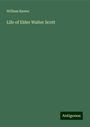 William Baxter: Life of Elder Walter Scott, Buch