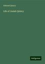 Edmund Quincy: Life of Josiah Quincy, Buch