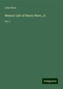 John Ware: Memoir Life of Henry Ware, Jr., Buch