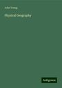 John Young: Physical Geography, Buch