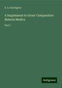 E. A. Farrington: A Supplement to Gross' Comparative Materia Medica, Buch