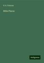 H. B. Tristram: Bible Places, Buch