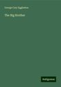 George Cary Eggleston: The Big Brother, Buch