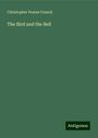 Christopher Pearse Cranch: The Bird and the Bell, Buch