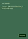 H. S. Sweetman: Calendar of Documents Relating to Ireland 1171-1251, Buch