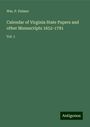 Wm. P. Palmer: Calendar of Virginia State Papers and other Manuscripts 1652-1781, Buch