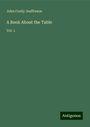 John Cordy Jeaffreson: A Book About the Table, Buch