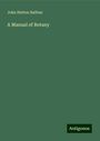 John Hutton Balfour: A Manual of Botany, Buch