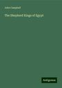 John Campbell: The Shepherd Kings of Egypt, Buch