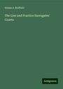 Amasa A. Redfield: The Law and Practice Surrogates' Courts, Buch