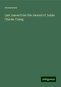 Anonymous: Last Leaves from the Journal of Julian Charles Young, Buch