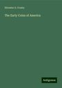 Silvester S. Crosby: The Early Coins of America, Buch