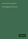 Henry Wadsworth Longfellow: The Hanging of the Crane, Buch