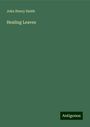 John Henry Smith: Healing Leaves, Buch