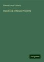 Edward Lance Tarbuck: Handbook of House Property, Buch