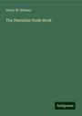 Henry M. Whitney: The Hawaiian Guide Book, Buch