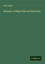 John Angell: Elements of Magnetism and Electricity, Buch