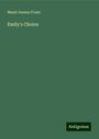 Maud Jeanne Franc: Emily's Choice, Buch