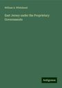 William A. Whitehead: East Jersey under the Proprietary Governments, Buch