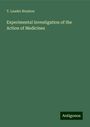 T. Lauder Brunton: Experimental Investigation of the Action of Medicines, Buch