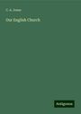 C. A. Jones: Our English Church, Buch