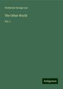 Frederick George Lee: The Other World, Buch