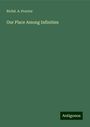 Richd. A. Proctor: Our Place Among Infinities, Buch