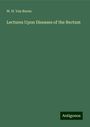 W. H. Van Buren: Lectures Upon Diseases of the Rectum, Buch