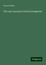 Horace Waller: The Last Journals of David Livingstone, Buch