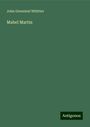 John Greenleaf Whittier: Mabel Martin, Buch