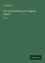 Anonymous: The National Bankruptcy Register Reports, Buch