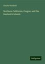 Charles Nordhoff: Northern California, Oregon, and the Sandwich Islands, Buch