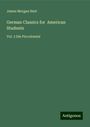 James Morgan Hart: German Classics for American Students, Buch