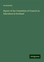 Anonymous: Report of the Committee of Council on Education in Scotland, Buch