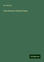 An Old Boy: Tom Brown's School Days, Buch