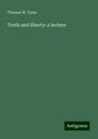 Thomas W. Fyles: Truth and liberty: a lecture, Buch