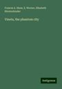 Frances A. Shaw: Vineta, the phantom city, Buch