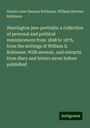 Harriet Jane Hanson Robinson: Warrington pen-portraits: a collection of personal and political reminiscences from 1848 to 1876, from the writings of William S. Robinson. With memoir, and extracts from diary and letters never before published, Buch