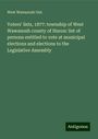 West Wawanosh Ont.: Voters' lists, 1877: township of West Wawanosh county of Huron: list of persons entitled to vote at municipal elections and elections to the Legislative Assembly, Buch