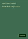 George Frederick Chambers: Weather facts and predictions, Buch